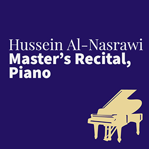 Hussein Al-Nasrawi Master's Recital, Piano